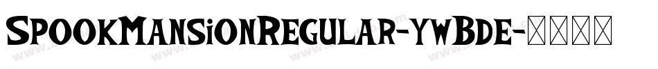 SpookMansionRegular-ywBde字体转换