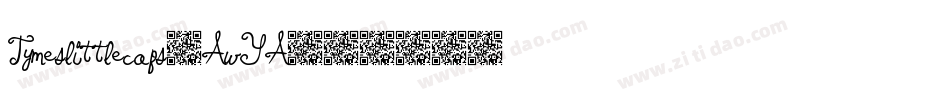 Tymeslittlecaps-AwYA字体转换
