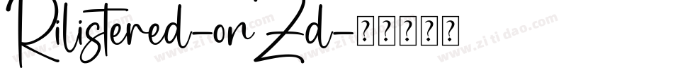 Rilistered-onZd字体转换 Rilistered-onZd字体转换