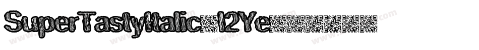 SuperTastyItalic-l2Ye字体转换