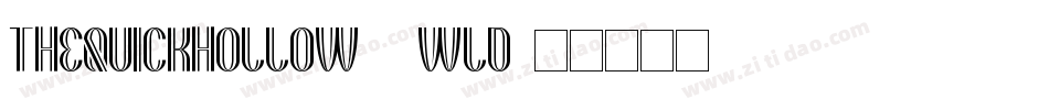 TheQuickHollow-8WLD字体转换