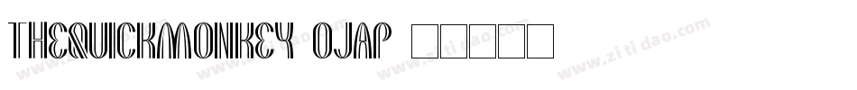 TheQuickMonkey-OJAp字体转换
