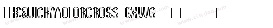 TheQuickMotorcross-gxwg5字体转换