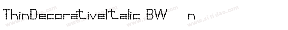 ThinDecorativeItalic-BW09n字体转换 ThinDecorativeItalic-BW09n字体转换