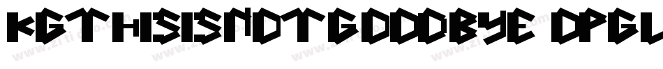 KgThisIsNotGoodbye-opGV字体转换