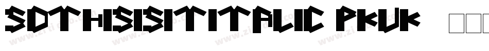 SoThisIsItItalic-PKVK2字体转换 SoThisIsItItalic-PKVK2字体转换