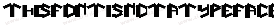 ThisFontIsNotATypeface-2KKd字体转换