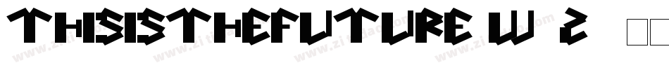 ThisIsTheFuture-W1z9字体转换