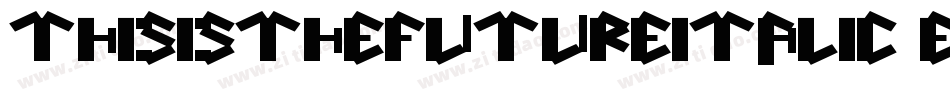 ThisIsTheFutureItalic-exwO字体转换