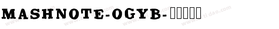 MashNote-ogYB字体转换