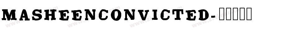 MasheenConvicted字体转换