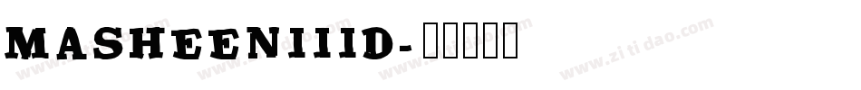 MasheenIIID字体转换