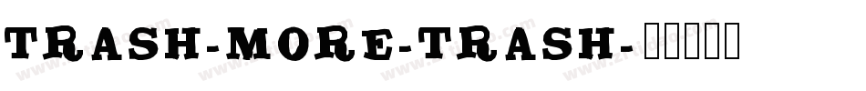 Trash-More-trash字体转换
