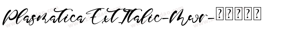 PlasmaticaExtItalic-Mwr字体转换