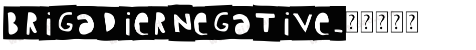 BrigadierNegative字体转换
