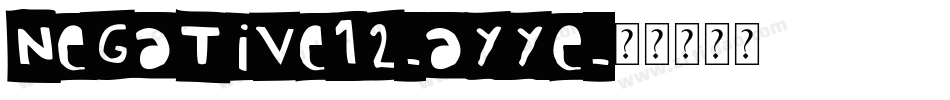Negative12-aYYE字体转换