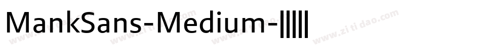 MankSans-Medium字体转换