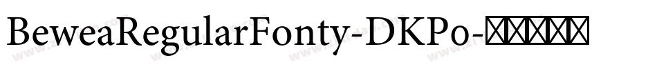 BeweaRegularFonty-DKP0字体转换