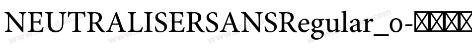 NEUTRALISERSANSRegular_0字体转换