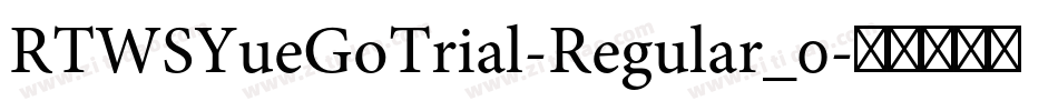 RTWSYueGoTrial-Regular_0字体转换