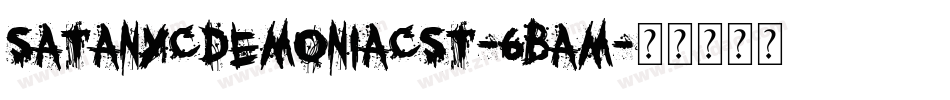 SatanycDemoniacSt-6BAM字体转换