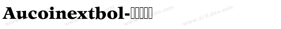 Aucoinextbol字体转换