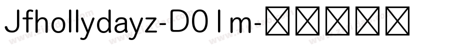 Jfhollydayz-D01m字体转换
