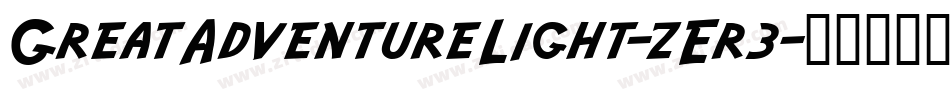 GreatAdventureLight-zEr3字体转换