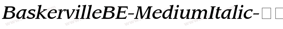 BaskervilleBE-MediumItalic字体转换