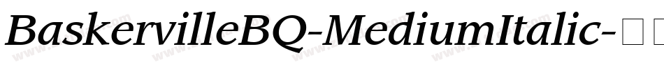 BaskervilleBQ-MediumItalic字体转换