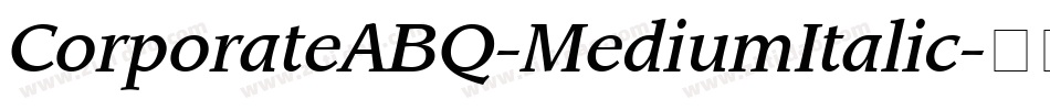 CorporateABQ-MediumItalic字体转换