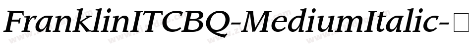FranklinITCBQ-MediumItalic字体转换