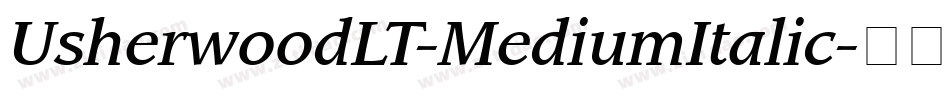 UsherwoodLT-MediumItalic字体转换