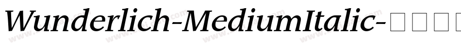 Wunderlich-MediumItalic字体转换