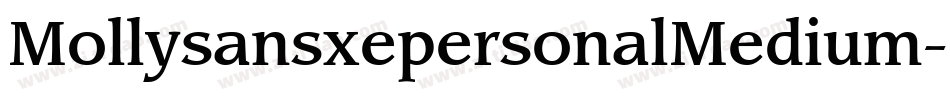 MollysansxepersonalMedium-Xj8Z字体转换