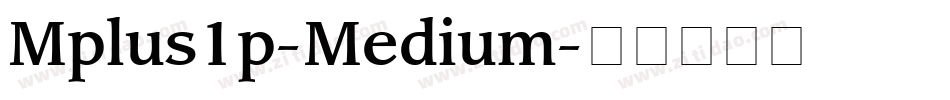 Mplus1p-Medium字体转换