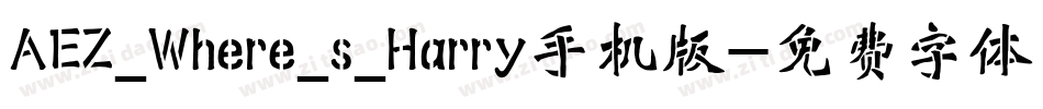 AEZ_Where_s_Harry手机版字体转换