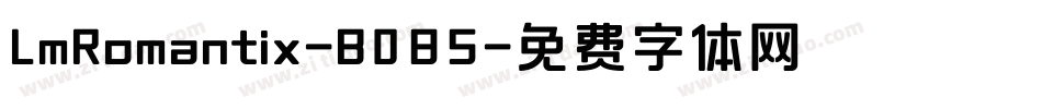 LmRomantix-B085字体转换