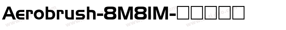 Aerobrush-8M8lM字体转换