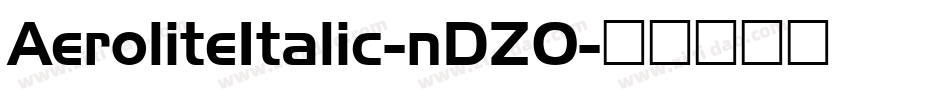 AeroliteItalic-nDZO字体转换