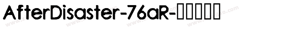 AfterDisaster-76aR字体转换