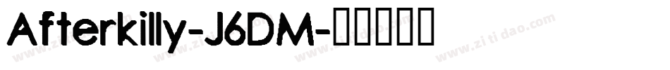 Afterkilly-J6DM字体转换