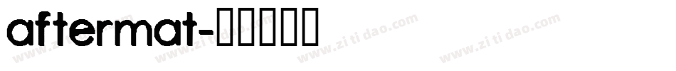 aftermat字体转换