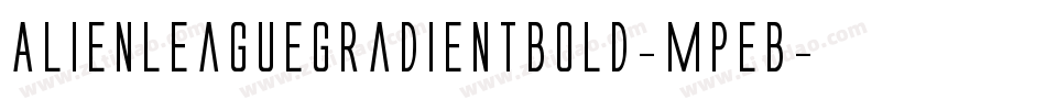 AlienLeagueGradientBold-MPEB字体转换