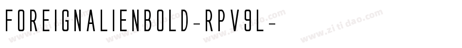 ForeignAlienBold-Rpv9l字体转换
