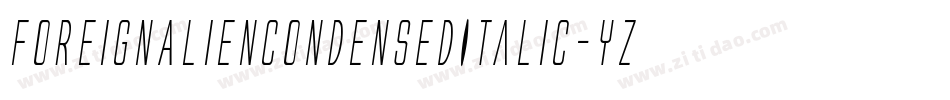 ForeignAlienCondensedItalic-YzEq8字体转换