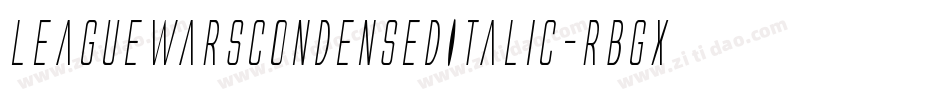 LeagueWarsCondensedItalic-rBgx字体转换 LeagueWarsCondensedItalic-rBgx字体转换