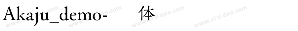 Akaju_demo字体转换