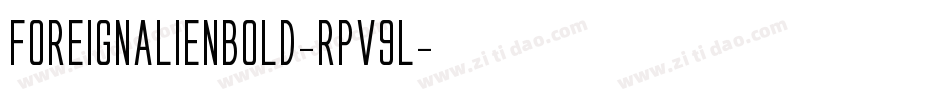 ForeignAlienBold-Rpv9l字体转换