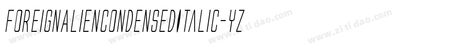 ForeignAlienCondensedItalic-YzEq8字体转换